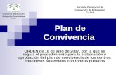 Plan de Convivencia ORDEN de 18 de julio de 2007, por la que se regula el procedimiento para la elaboración y aprobación del plan de convivencia de los.