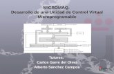 MICROMAQ. Desarrollo de una Unidad de Control Virtual Microprogramable Tutores: Carlos Garre del Olmo Alberto Sánchez Campos.
