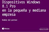 Dispositivos Windows 8.1 Pro en la pequeña y mediana empresa Nombre del partner Logotipo del partner.