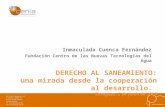 FUNDACIÓN CENTRO DE LAS NUEVAS TECNOLOGÍAS DEL AGUA DERECHO AL SANEAMIENTO: una mirada desde la cooperación al desarrollo. Zaragoza, 2 de junio de 2009.