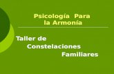 Psicología Para la Armonía Taller de Constelaciones Familiares.