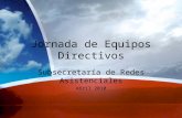 Jornada de Equipos Directivos Subsecretaría de Redes Asistenciales Abril 2010.