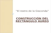 CONSTRUCCIÓN DEL RECTÁNGULO ÁUREO “El rostro de la Gioconda”