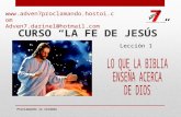 CURSO “LA FE DE JESÚS” Lección 1 Proclamando la verdada  Adven7.darinel@hotmail.com.
