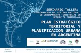 03/04/2015 Buenos Aires PLAN ESTRATÉGICO TERRITORIAL Y PLANIFICACION URBANA EN ARGENTINA MINISTERIO DE PLANIFICACIÓN FEDERAL, INVERSIÓN PÚBLICA Y SERVICIOS.
