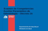 Departamento de Salud Bucal Ministerio de Salud Examen de Competencias Auxiliar Paramédico de Odontología – Decreto 25.