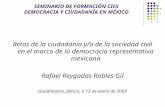 SEMINARIO DE FORMACIÓN CIFS DEMOCRACIA Y CIUDADANÍA EN MÉXICO Retos de la ciudadanía y/o de la sociedad civil en el marco de la democracia representativa.