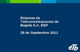 Empresa de Telecomunicaciones de Bogotá S.A. ESP 28 de Septiembre 2011.