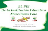 EL PEI De la Institución Educativa Marceliano Polo Nuestra estrategia de desarrollo Para mejorar calidad y eficiencia interna.