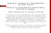 Programa de Transparencia y Responsabilidad del Poder Judicial Informe de la Investigación de Opinión Pública Realizada en Paraguay Autor: Asociación por.