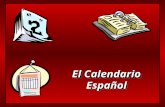 El Calendario Español Español Los Días de la Semana lunes martes miércoles jueves viernes sábado domingo  days of the week are not capitalized  the.