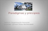 Paradigmas y principios Tema 5: Organización Personal Docente: Carmen Rosa Wichtendahl.