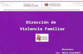 Dirección de Violencia Familiar Dirección de Violencia Familiar Directora Lic. María Alejandra Morcillo Lic. María Alejandra MorcilloDirectora Dirección.