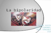 La bipolaridad. Índice: - que es la bipolaridad. - Por qué es una enfermedad y cuando aparece. -La importancia de diagnosticarlo y tratar a tiempo. -Porque.