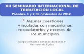 Sergio Armando Simesen de Bielke y Hermosinda Egüez XII SEMINARIO INTERNACIONAL DE TRIBUTACIÓN LOCAL Posadas, 1 y 2 de noviembre de 2012.