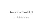 La obra de Hayek (III) j. c. de león barbero. 1952, El orden sensorial. Los fundamentos de la psicología teórica.