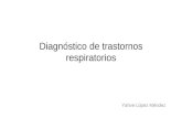 Diagnóstico de trastornos respiratorios Yahve López Méndez.