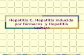 Hepatitis C, Hepatitis inducida por fármacos y Hepatitis Crónica.