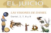 LAS VISIONES DE DANIEL Daniel, 2, 7, 8 y 9. v. 37-38 Nabucodonosor (Babilonia) v. 39 pp Reino inferior (Medo-Persia) v. 39 up 3 er reino de bronce (Grecia)