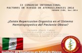 ¿Existe Repercusion Organica en el Sistema Hematopoyetico del Paciente Obeso? Fernando Olguín Cadena Instituto de Enseñanza en Salud de México Claustro.