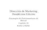 Dirección de Marketing Duodécima Edición Estrategias de Posicionamiento de Marcas Capítulo 10 Kotler y Keller.