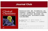 Generación de trombina en sangre completa controlada con un ensayo basado en trombograma automatizado calibrado M. Ninivaggi, R. Apitz-Castro, Y. Dargaud,