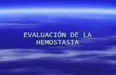 EVALUACIÓN DE LA HEMOSTASIA. METODOS  Manual  Automatizado.