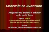 Matemática Avanzada Alejandrina Beltrán Enciso Lic. En Ing. En Comp. Webs:   .