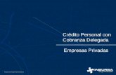 Crédito Personal con Cobranza Delegada Empresas Privadas.