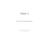Clase 1 Temas: Sectoriales Econometría I: Profesor: Msc. Carlos Antonio Narváez Silva.