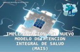 IMPLEMENTACION DEL NUEVO MODELO DE ATENCION INTEGRAL DE SALUD (MAIS) DIRECCION REGIONAL DE SALUD JUNIN.