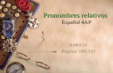 Pronombres relativos Español 4AP AMSCO Páginas 185-192.