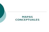 MAPAS CONCEPTUALES. Los mapas conceptuales  Objetivo: representar relaciones significativas entre conceptos en forma de proposiciones.  Definición: