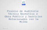 Proceso de Auditoría Técnica Normativa a Obra Pública y Servicios Relacionados con la Misma D.G.E.C.O.