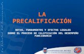 LA PRECALIFICACIÓN NOTAS, FUNDAMENTOS Y EFECTOS LEGALES SOBRE EL PROCESO DE CALIFICACIÓN DEL DESEMPEÑO FUNCIONARIO.