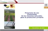 1 Programa de uso sustentable de los recursos naturales para la producción primaria Noviembre de 2007.