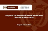 Proyecto de Modernización de Secretarías de Educación - PMSE Bogotá, Julio de 2014.