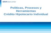 Políticas, Procesos y Herramientas Crédito Hipotecario Individual.