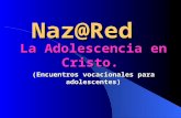Naz@Red La Adolescencia en Cristo. (Encuentros vocacionales para adolescentes)