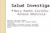 Salud Investiga Beca Ramón Carillo-Arturo Oñativia Becaria: Vera Bail Pupko Directora de beca: Dra. Susana Celeste Azzollini Lugar donde se realiza la.