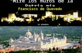 “Miré los muros de la Patria mía” Francisco de Quevedo La alhambra El Escorial.
