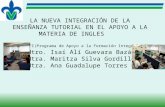 LA NUEVA INTEGRACIÓN DE LA ENSEÑANZA TUTORIAL EN EL APOYO A LA MATERIA DE INGLES (PAFI)Programa de Apoyo a la Formación Integral Mtro. Isaí Alí Guevara.