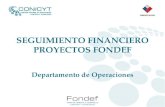 SEGUIMIENTO FINANCIERO PROYECTOS FONDEF Departamento de Operaciones.