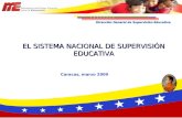 EL SISTEMA NACIONAL DE SUPERVISIÓN EDUCATIVA Caracas, marzo 2009 Dirección General de Supervisión Educativa.