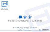 Curso: XML, de los datos a la presentación Julio de 2005 CAPTIVA ·  Modelos de documento (Schema)