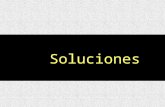 Soluciones. Una solución se define como una mezcla homogénea de un soluto (especie que se encuentra en menor cantidad) con un solvente (la especie que.