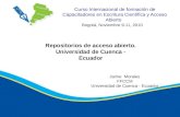 Curso Internacional de formación de Capacitadores en Escritura Científica y Acceso Abierto Repositorios de acceso abierto. Universidad de Cuenca - Ecuador.