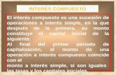 El interés compuesto es una sucesión de operaciones a interés simple, en la que después de la primera, su monto constituye el capital inicial de la siguiente.