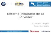 Entorno Tributario de El Salvador Sr. Alfredo Delgado Socio, Gold Service 1.