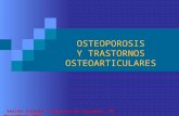 OSTEOPOROSIS Y TRASTORNOS OSTEOARTICULARES Sesión interna. Servicio de Farmacia, 26 Noviembre 2004.